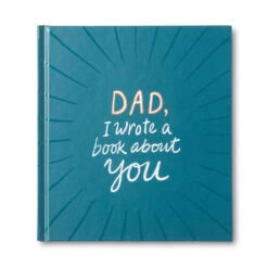 Dad, I Wrote A Book About You Fill-in-the-Blanks Book