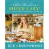 Harper Collins The Pioneer Woman Cooks—Super Easy! Cookbook